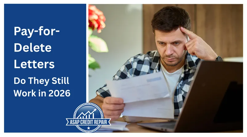 Pay-for-Delete Letters: Do They Still Work in 2026?
