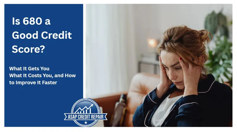 680 Credit Score: What It Means and What Comes Next