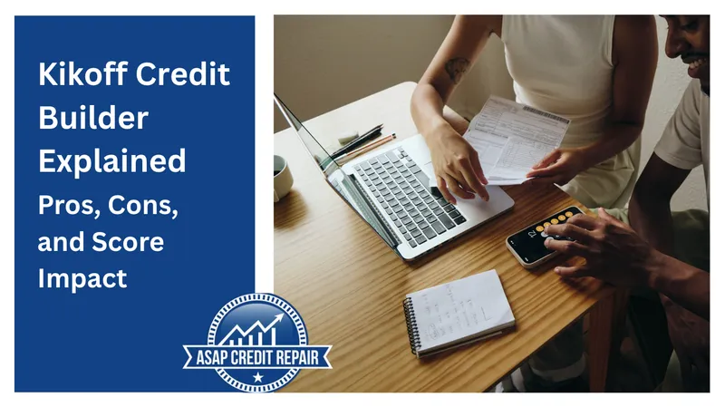 Kikoff Credit Builder Explained: Pros, Cons, & Score Impact