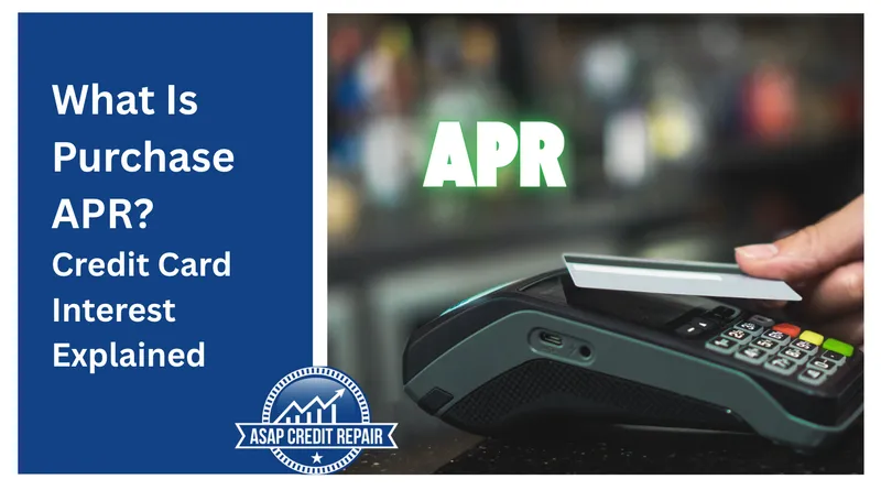 What Is Purchase APR? How Credit Card Interest Really Works