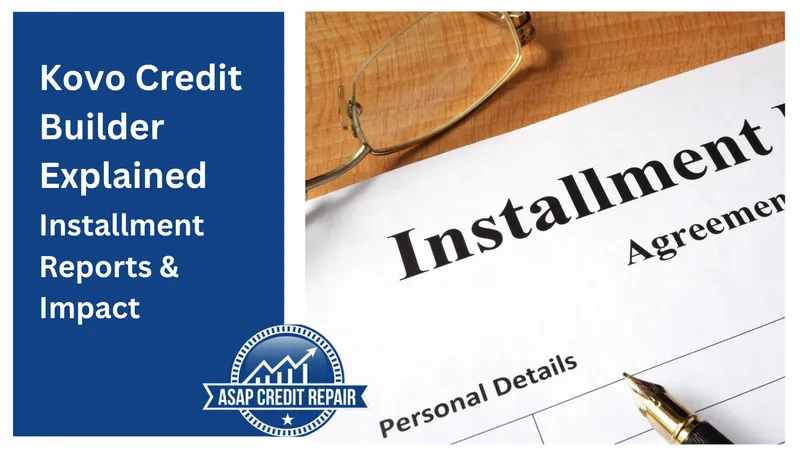 Kovo Credit Builder Explained: Installment Reports & Impact