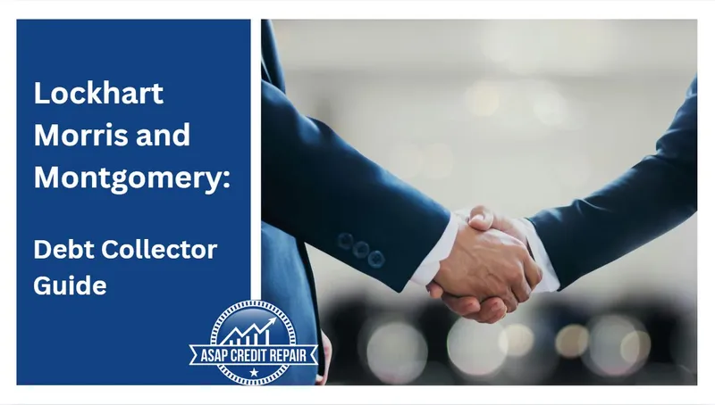 Lockhart Morris and Montgomery: Debt Collector Guide