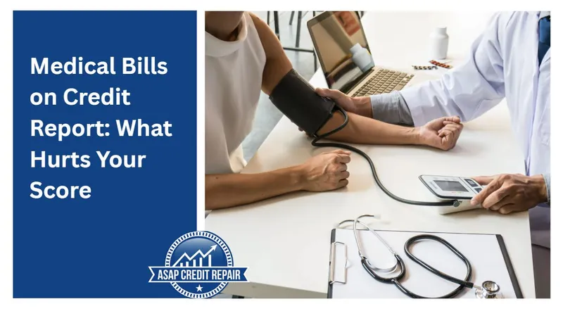 Medical Bills on Credit Report: What Hurts Your Score