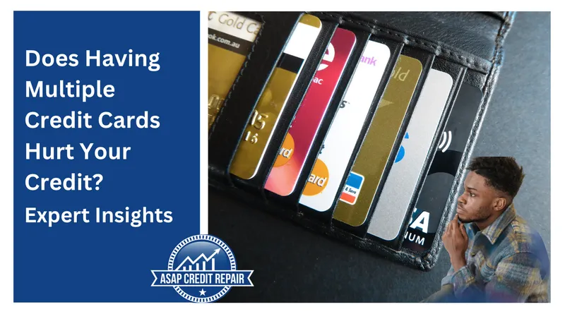 Does Having Multiple Credit Cards Hurt Your Credit?