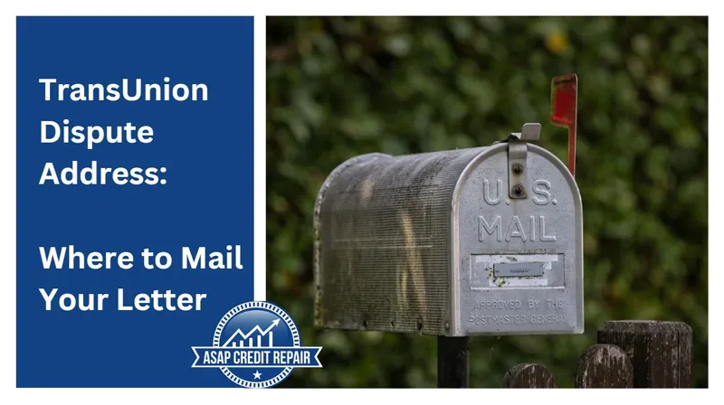 TransUnion Dispute Address: Where to Mail Your Letter