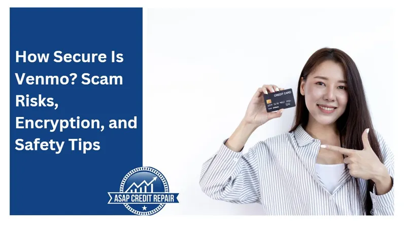 How Secure Is Venmo? Scam Risks, Encryption, and Safety Tips