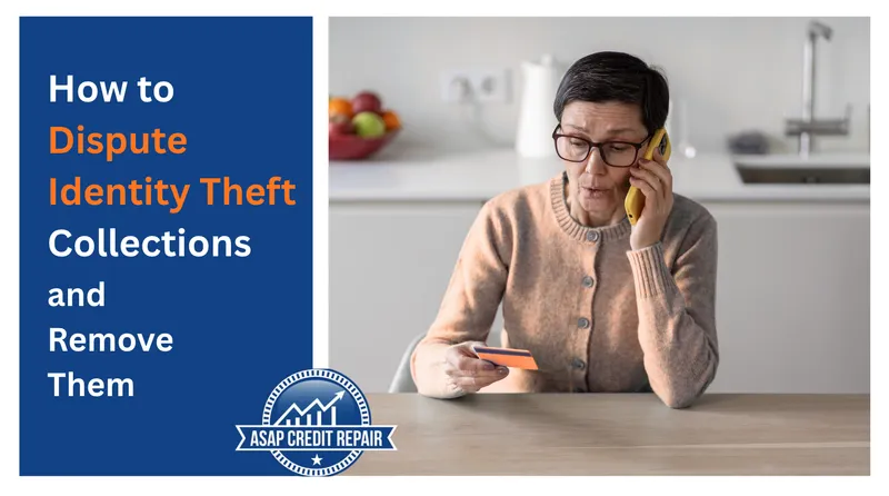 How to Dispute Identity Theft Collections and Remove Them