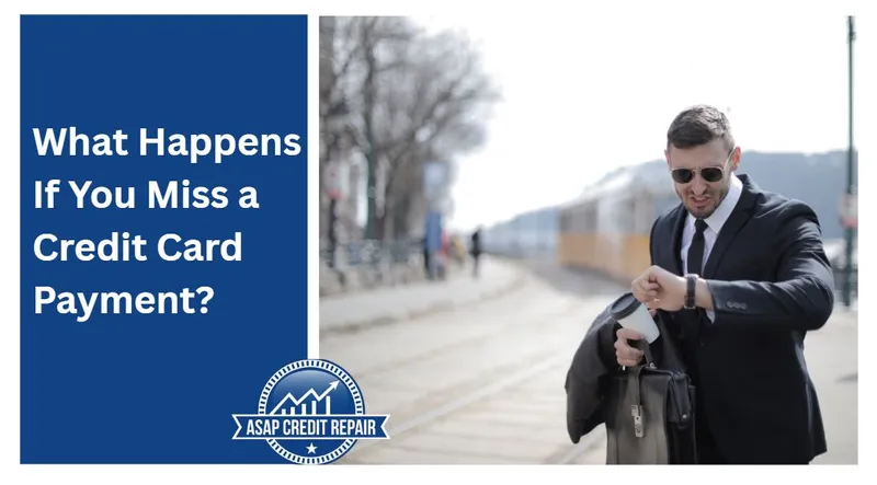 What Happens If You Miss a Credit Card Payment?