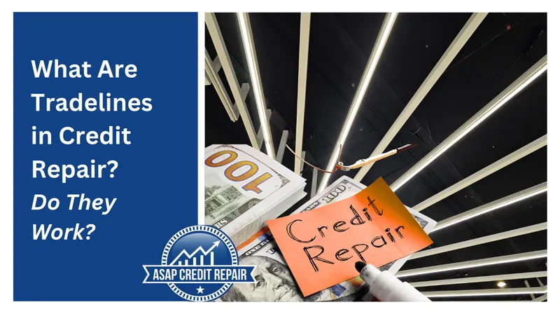 What Are Tradelines in Credit Repair? Do They Work?