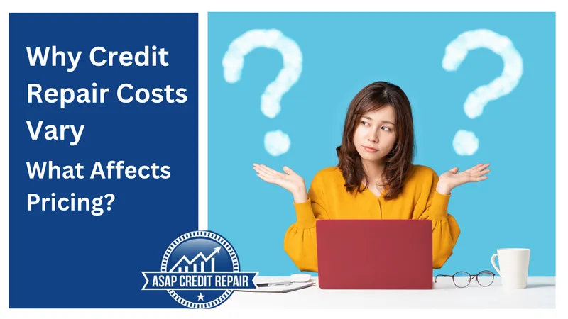 Why Credit Repair Costs Vary: What Affects Pricing?