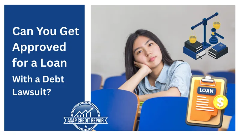 Can I Get Approved for a Loan With a Debt Lawsuit