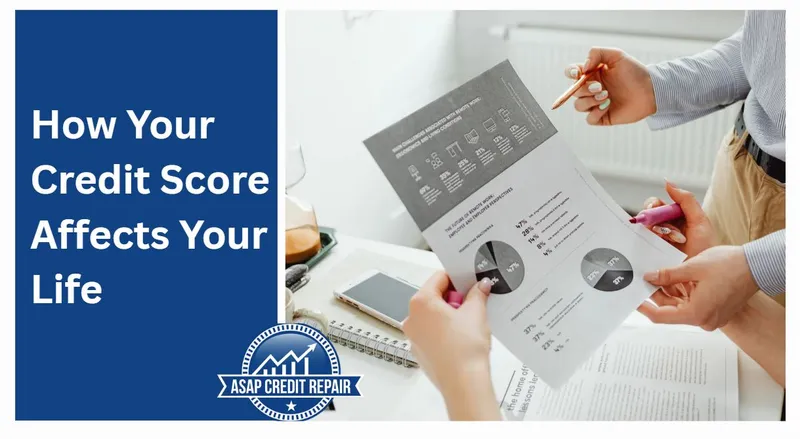 How Your Credit Score Affects Your Life